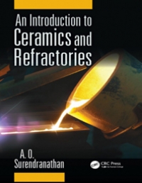● An Introduction to Ceramics and Refractories